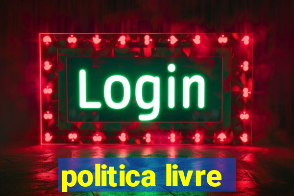 politica livre